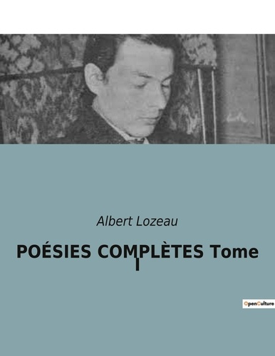 POÉSIES COMPLÈTES Tome II. Les émotions d'un poète face à un monde en transition