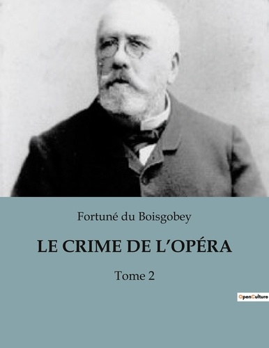 LE CRIME DE L'OPÉRA. Tome 2