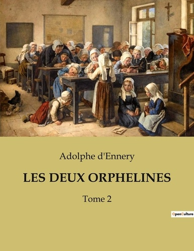 Les deux orphelines. Tome 2