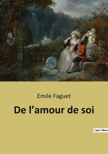 De l'amour de soi. L'transition de la tyrannie sur l'amour de soi et les relations humaines