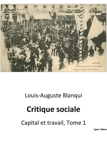 Critique sociale. Capital et travail, Tome 1