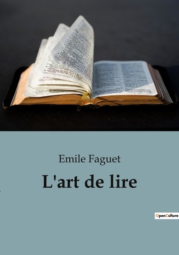 L'art de lire. L'art de lire: une exploration des méthodes de lecture pour enrichir l'esprit