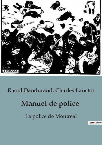 Manuel de police. La police de Montreal