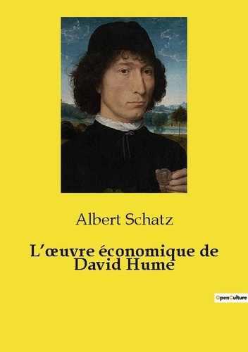 L'oeuvre économique de David Hume. Les idées économiques transitions d'un philosophe du XVIIIe siècl