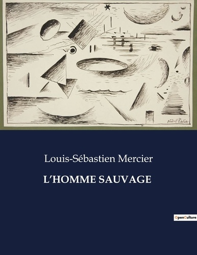 L'homme sauvage. .