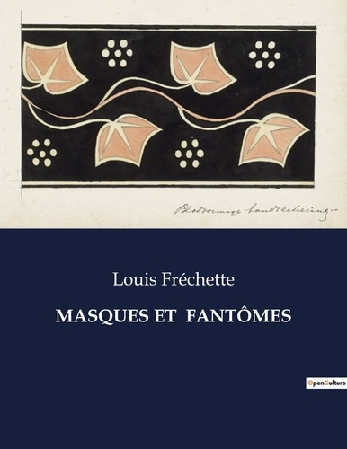 MASQUES ET FANTÔMES. .