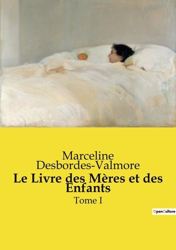 Le Livre des Mères et des Enfants. Tome I