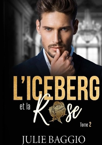 L'Iceberg et la Rose Tome 2