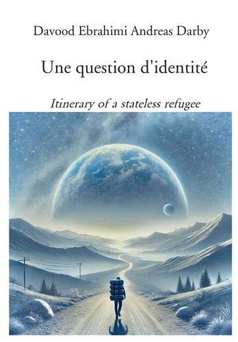 Une question d'identité. Itinerary of a stateless refugee