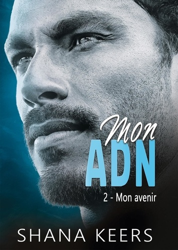 Mon ADN Tome 2 : Mon avenir