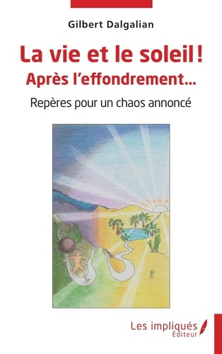 La vie et le soleil ! Après l'effondrement…. Repères pour un chaos annoncé