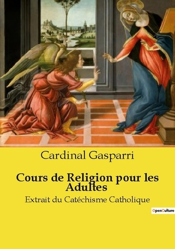 Cours de Religion pour les Adultes. Extrait du Catéchisme Catholique