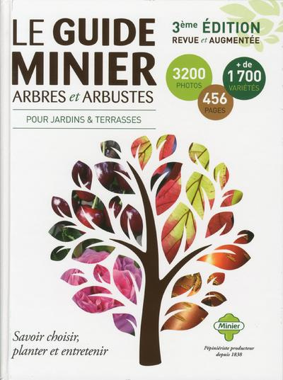 Le guide Minier arbres et arbustes. 3e édition revue et augmentée