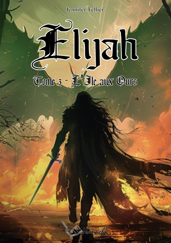 Elijah Tome 3 : L'île aux ours