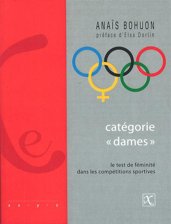 CATEGORIE DAMES LE TEST DE FEMINITE DANS LES COMPETITIONS SPORTIVES