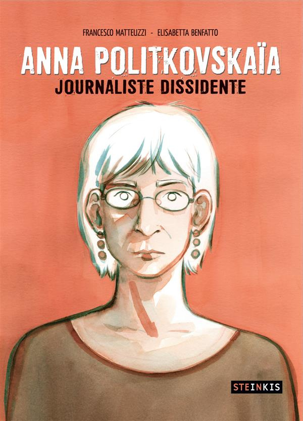 Anna Politkovskaia. Journal d'une dissidente