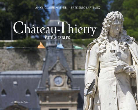 Château-Thierry. Cité à fables