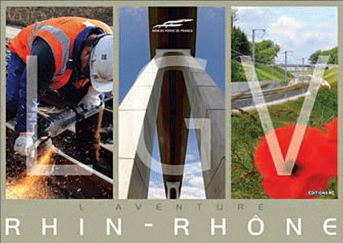 L'aventure LGV Rhin-Rhône