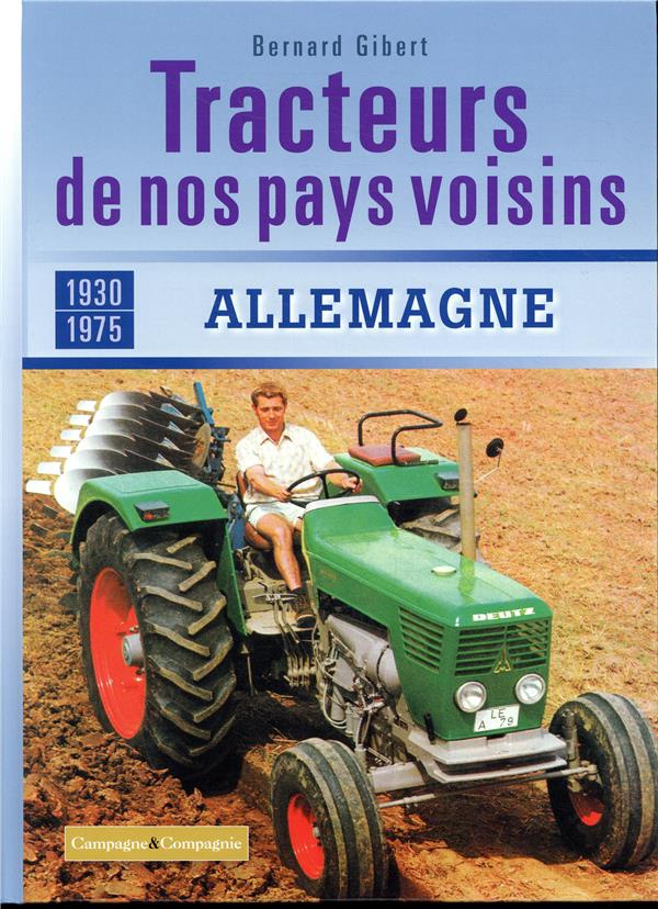 Tracteurs de nos pays voisins (1930-1975). Allemagne