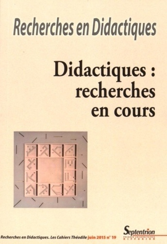 Recherches en Didactiques N° 19, Juin 2015 : Didactiques : recherches en cours