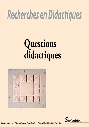 Recherches en Didactiques N° 24, décembre 2017 : Questions didactiques