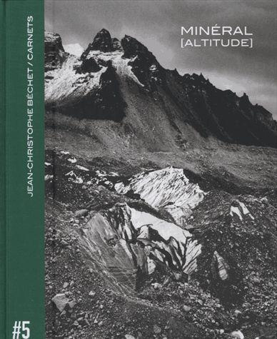 Carnets. Volume 5, Minéral [Altitude