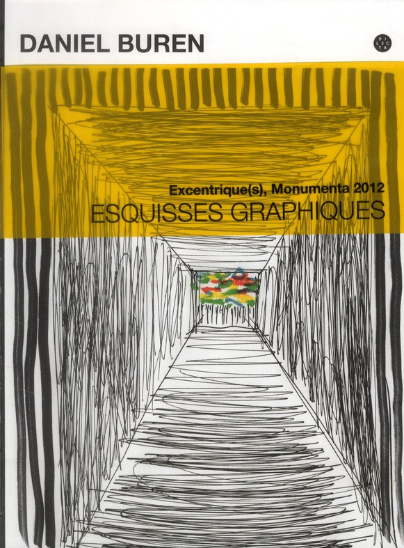 Excentrique(s), Monumenta 2012. Esquisses graphiques, Edition bilingue français-anglais