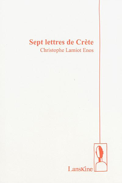 7 lettres de Crète
