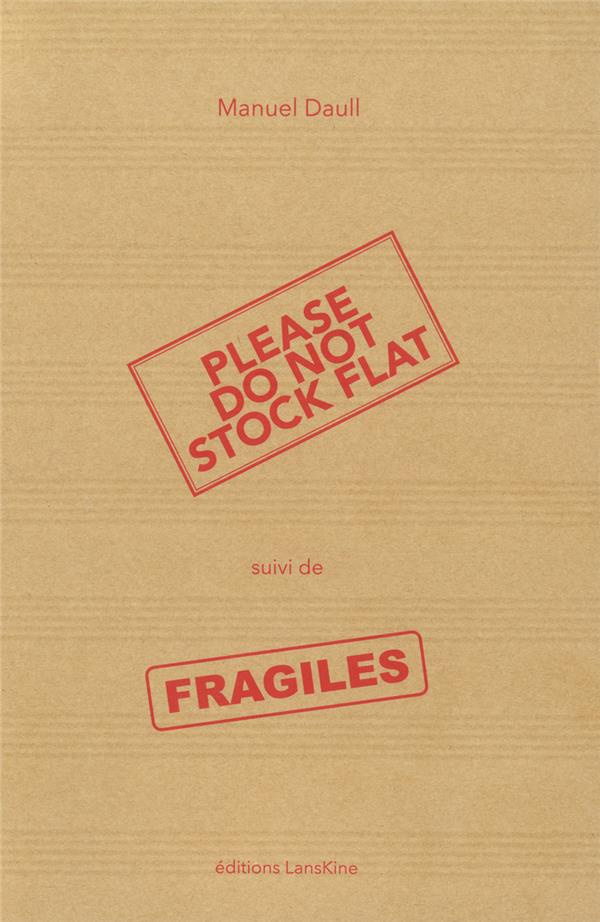 Do not Stock flat. Suivi de Fragile