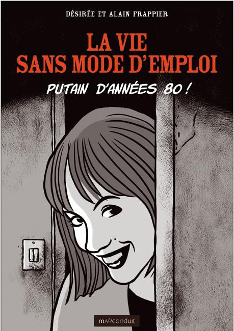 La vie sans mode d'emploi. Putain d'années 80 !