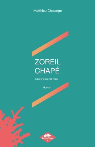 Zoreil chapé. L'enfer c'est les filles