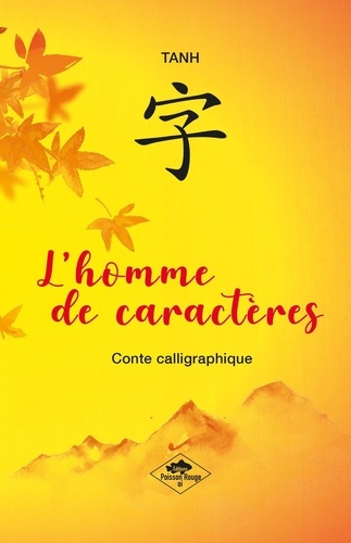 L'homme de caractères. Conte calligraphique