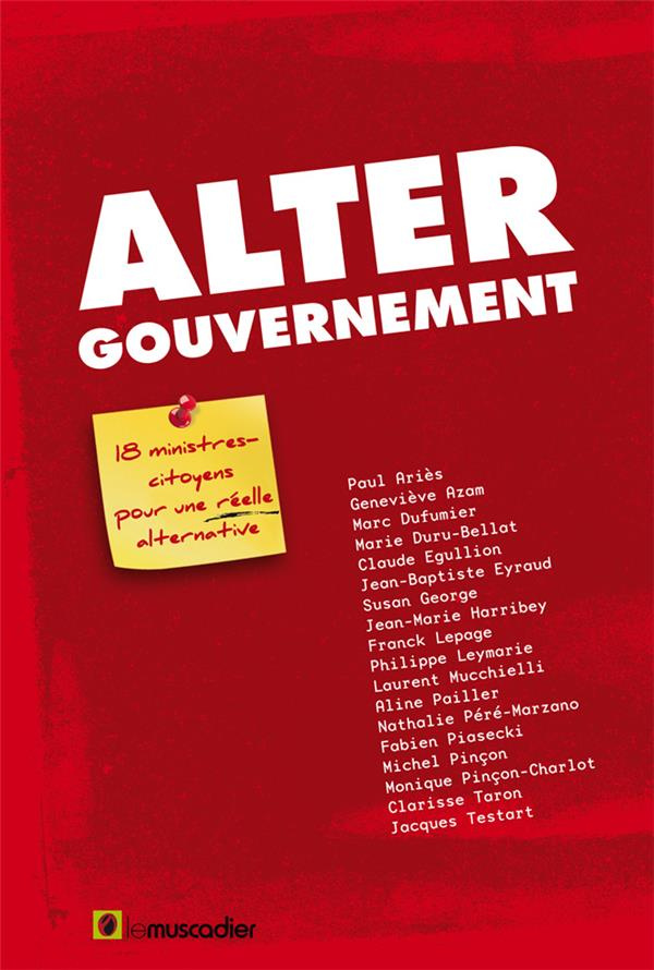 Altergouvernement. 18 ministres citoyens pour une réelle alternative