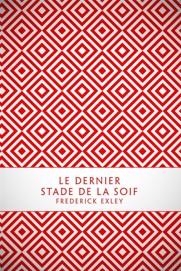 Le dernier stade de la soif