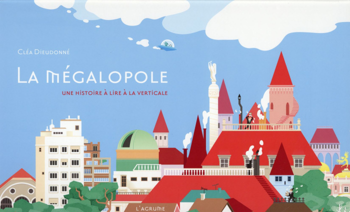 La mégalopole. Une histoire à lire la verticale