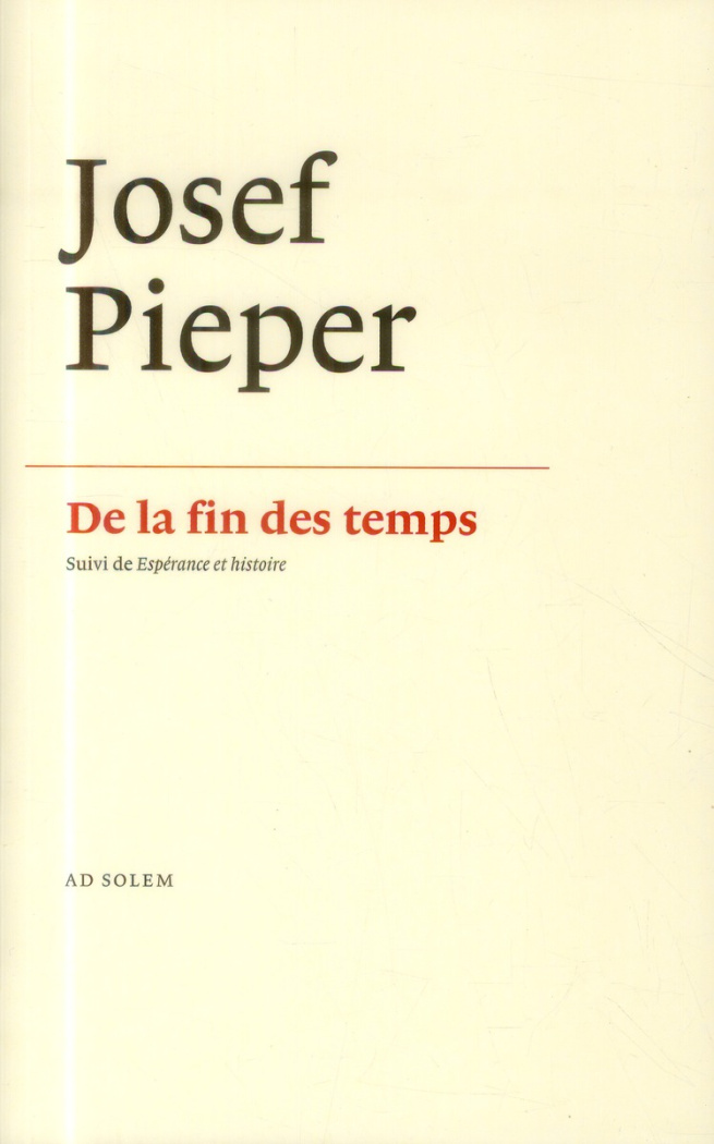 De la fin des temps. Suivi de Espérance et histoire
