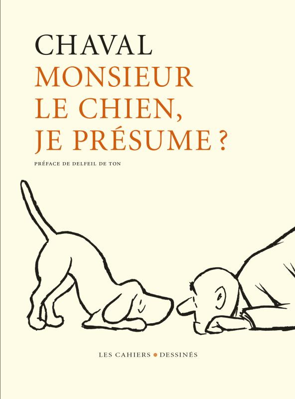 Monsieur le chien je présume