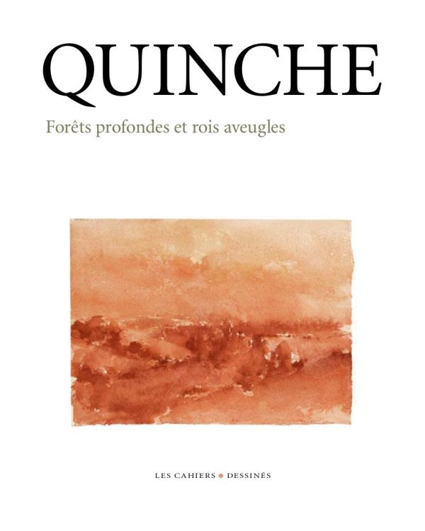 Forêts profondes et rois aveugles. Edmond Quinche