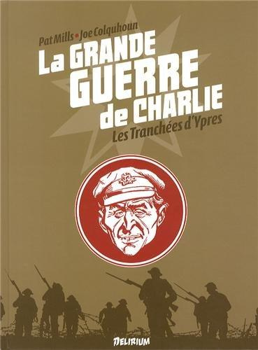 LA GRANDE GUERRE DE CHARLIE - VOLUME 5 - LES TRANCHEES D'YPRES