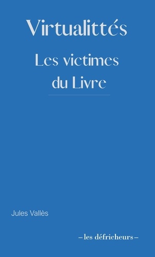 Virtualittés. Les victimes du Livre