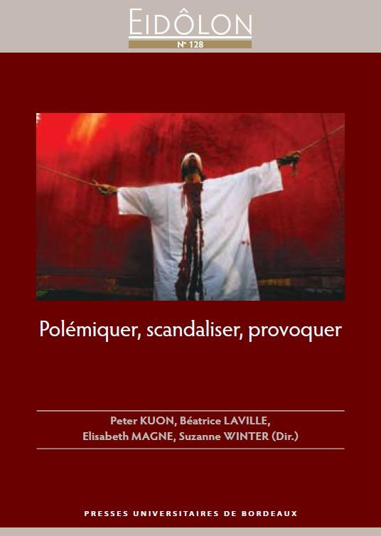 Eidôlon N° 128 : Polémiquer, scandaliser, provoquer