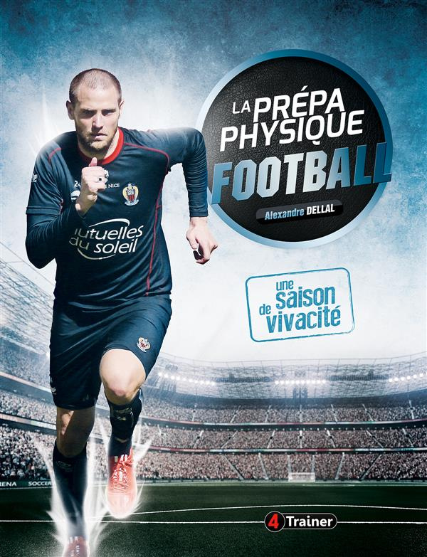 LA PREPA PHYSIQUE FOOTBALL - UNE SAISON DE VIVACITE