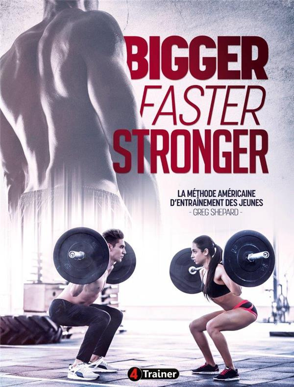 Bigger Faster Stronger