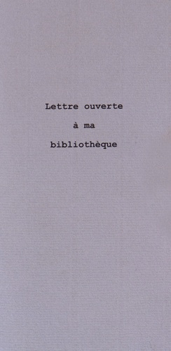 Lettre ouverte à ma bibliothèque