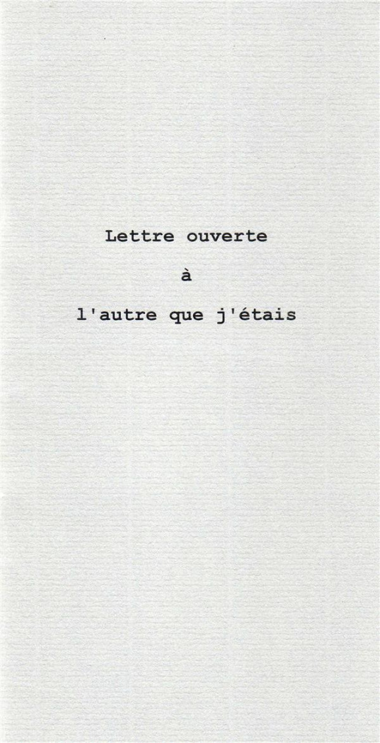 Lettre ouverte à l'autre que j'étais