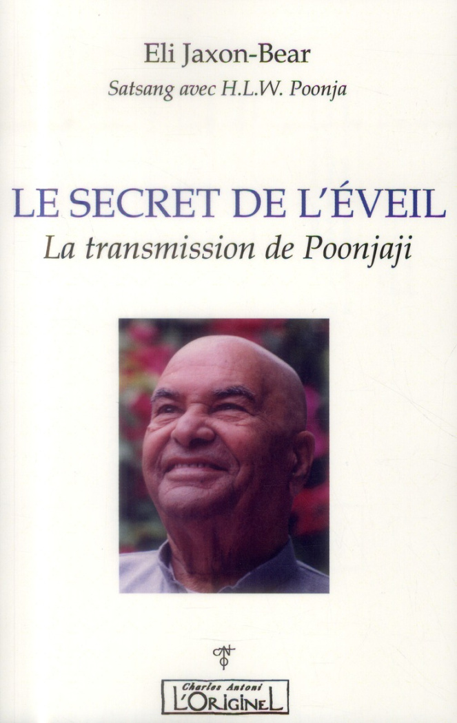 Le secret de l'éveil. La transmission de Poonjaji