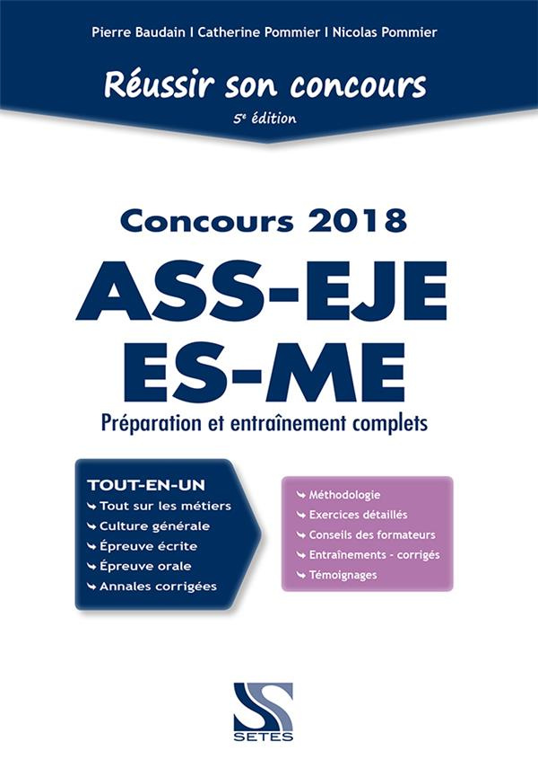 Réussir son concours ASS-EJE-ES-ME. Edition 2018