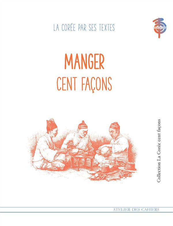 Manger cent façons. La Corée par ses textes