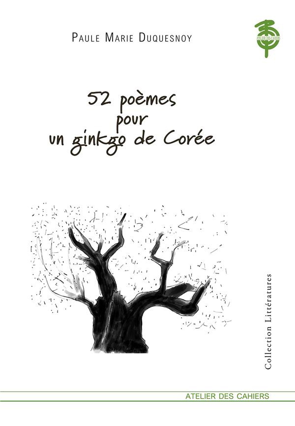 52 poèmes pour un ginkgo de Corée