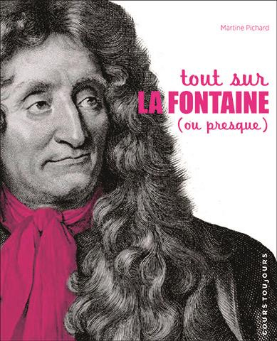 Tout sur La Fontaine (ou presque)